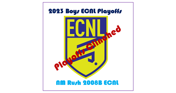 NM Rush 08B ECNL clinch 2023 Boys ECNL Playoff spot!